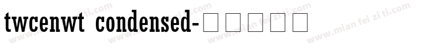 twcenwt condensed字体转换